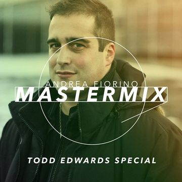 Andrea Fiorino Mastermix #519 (Todd Edwards special)