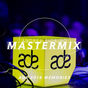 Andrea Fiorino Mastermix #582 (ADE 2018 memories)