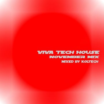 Viva Tech House Podcast Session // November Mix //  Mixed By Koltech