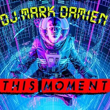 DJ Mark Damien   This Moment (Faster Mix)