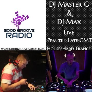 DJ Master G & DJ Max   Good Groove Radio Live Set 02 11 19