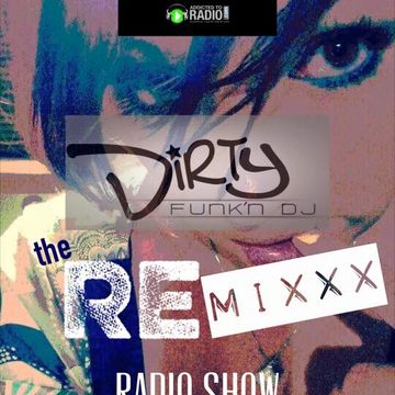 DiRTY'S RE-MiXXX RADIO SHOW #1 Strictly Dance Radio