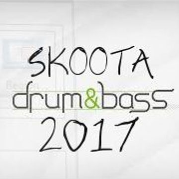 DRUM & BASS 2017   SKOOTA 