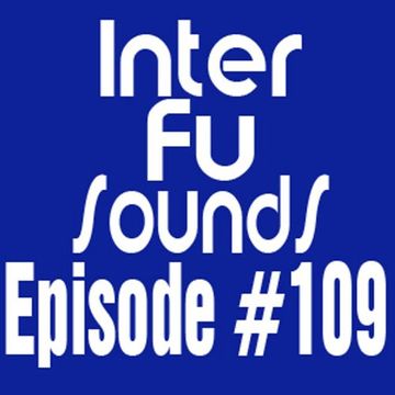 Interfusounds Episode 109 (October 14 2012)