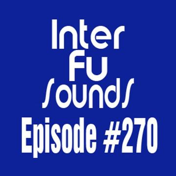 Interfusounds Episode 270 (November 15 2015)