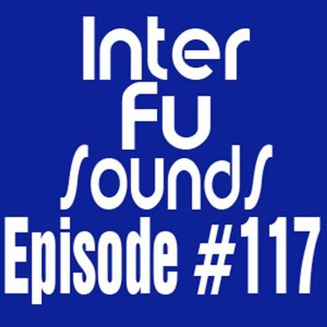 Interfusounds Episode 117 (December 09 2012)