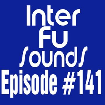 Interfusounds Episode 141 (May 26 2013)