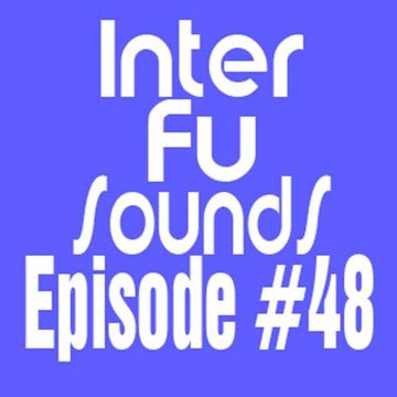 Interfusounds Episode 48 (August 14 2011)