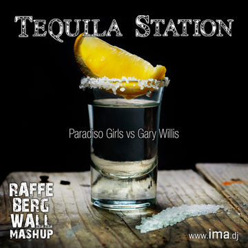 Paradiso Girls vs Gary Willis   Tequila Station [Raffe Bergwall Mash Up]