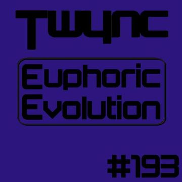 Twync - Euphoric Evolution 193 - Dance UK - 26-06-2022