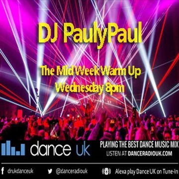 DJ PaulyPaul - The Mid Week Warm Up - Dance UK - 31-08-2022