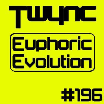 Twync - Euphoric Evolution 196 - Dance UK - 07-08-2022