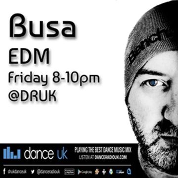 DJ Busa - Friday Night EDM - Dance UK - 17-06-2022