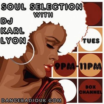 www.danceradiouk.com Soul Selection with Karl Lyon Tuesday 9PM - 6th Nov 2012