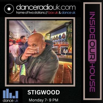 Stigwood - Inside Our House - Dance UK - 22/5/23