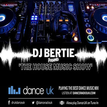 DJ Bertie - Tuesday House Session - Dance UK - 7/3/23