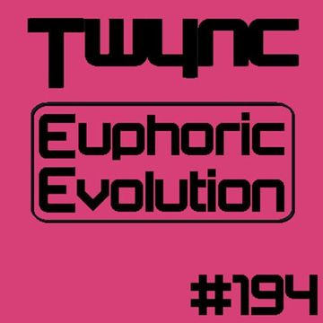 Twync - Euphoric Evolution 194 - Dance UK - 10-07-2022
