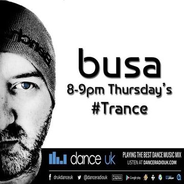 DJ Busa - In The Mix - Trance - Dance UK - 1/8/19