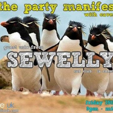 The Party Manifesto with Caveman feat Sewelly aka Steven Sewell Guestmix - Dance UK - 15/12/17