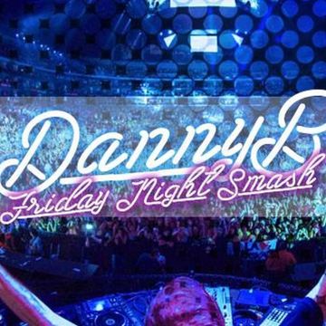Danny B - Friday Night Smash! - Dance UK - 2/3/18