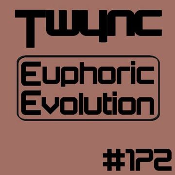 Twync - Euphoric Evolution 172 - Dance UK - 16/1/22