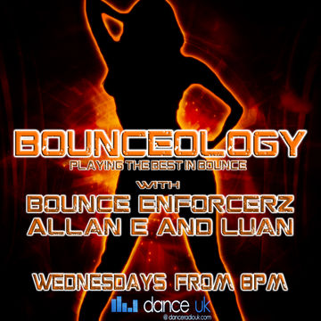 Bounceology 27th August 2014 - Bounce Enforcerz -  www.danceradiouk.com