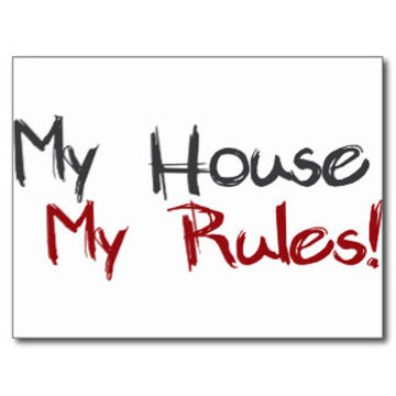 My house My rules By OMM 2015