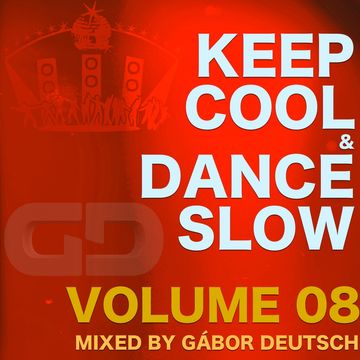 Keep Cool & Dance Slow vol.08 (mixed by Gabor Deutsch)