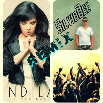 Indila - Dernière Danse(SilvioDee Rmx)