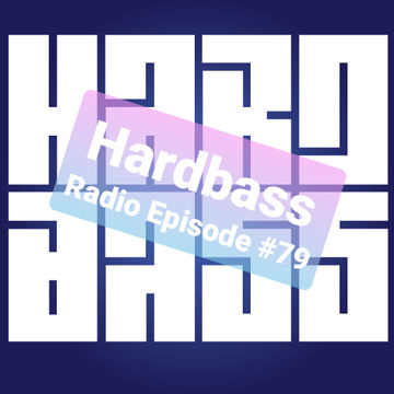 JayDee presents: Hardbass Radio Episode #79