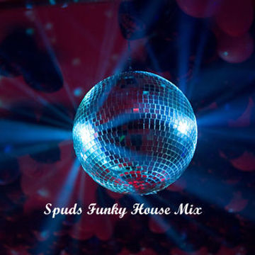 Spuds Funky House Mix