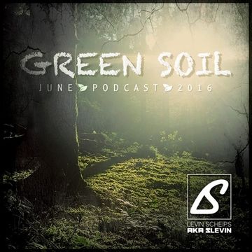 Green Soil (June Podcast 2016)