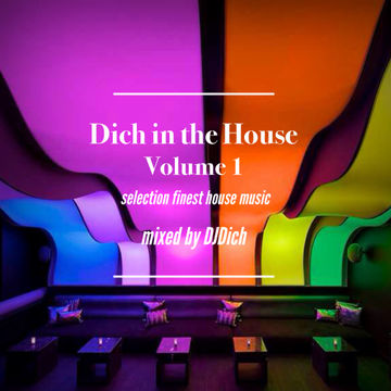 Dich in the House Volume.1