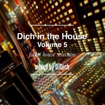 Dich in the House Volume 5