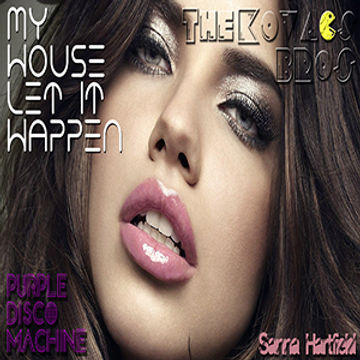 Purple Disco Machine Feat. Sanna Hartfield   My House Let It Happen (The Kovacs Brothers Edit)