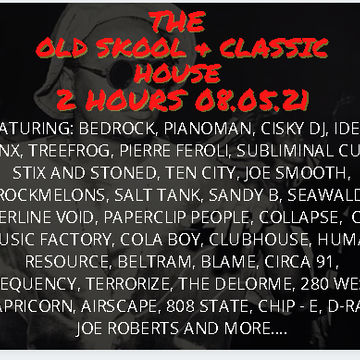 THE OLD SKOOL 2 HOURS 08.05.21