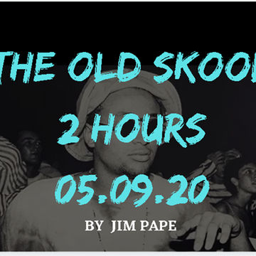 The Old Skoool Hour 05.09.20