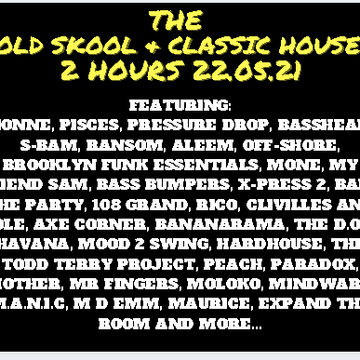 THE OLD SKOOL 2 HOURS 23.05.21