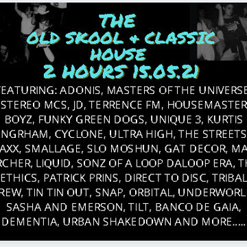 THE OLD SKOOL 2 HOURS 15.05.21