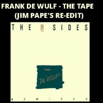 FRANK DE WULF - THE TAPE (JIM PAPE'S LOCKDOWN 3 RE - EDIT)