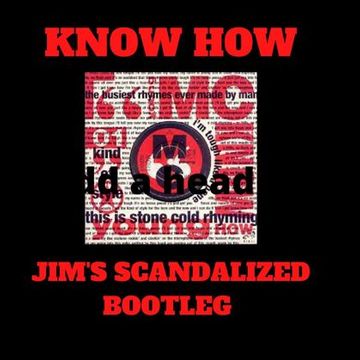 KNOW HOW - JIM'S SCANDALIZED BOOTLEG