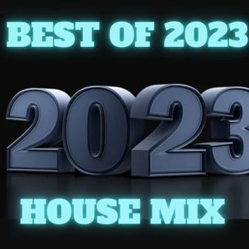 BEST OF 2023 HOUSE MIX