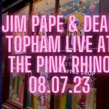 JIM PAPE & DEAN TOPHAM LIVE AT THE PINK RHINO