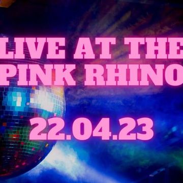 LIVE AT THE PINK RHINO 22.04.23 - MIXED GENRE SET (SOUL, FUNK, DISCO, CLASSIC HOUSE, POP)