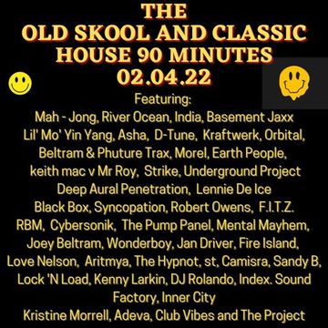 THE OLD SKOOL AND CLASSIC HOUSE 2 HOURS 25.07.22