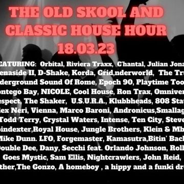 THE OLD SKOOL AND CLASSIC HOUSE 2 HOURS 16.03.23