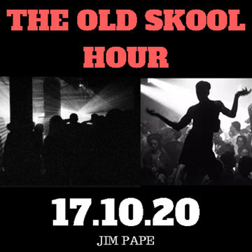  THE OLD SKOOL HOUR 171020