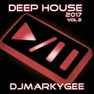 MarkyGee - Deep House 2017  Vol 2 