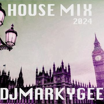 DJMarkyGee - House Mix 2024