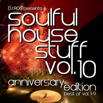 Soulful House Stuff Vol.10 - Anniversary Edition